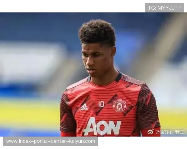 拉什福德边缘化背后 曼联青年军构建遭遇战术适配性挑战 拉什福德边缘化背后 曼联青年军构建遭遇战术适配性挑战